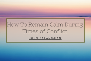How To Remain Calm During Times Of Conflict Min